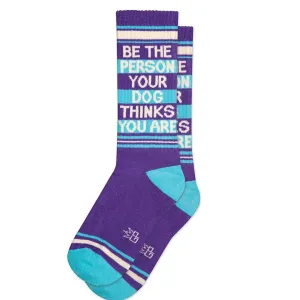 Be The Person Your Dog Thinks You Are Unisex Gym Sock