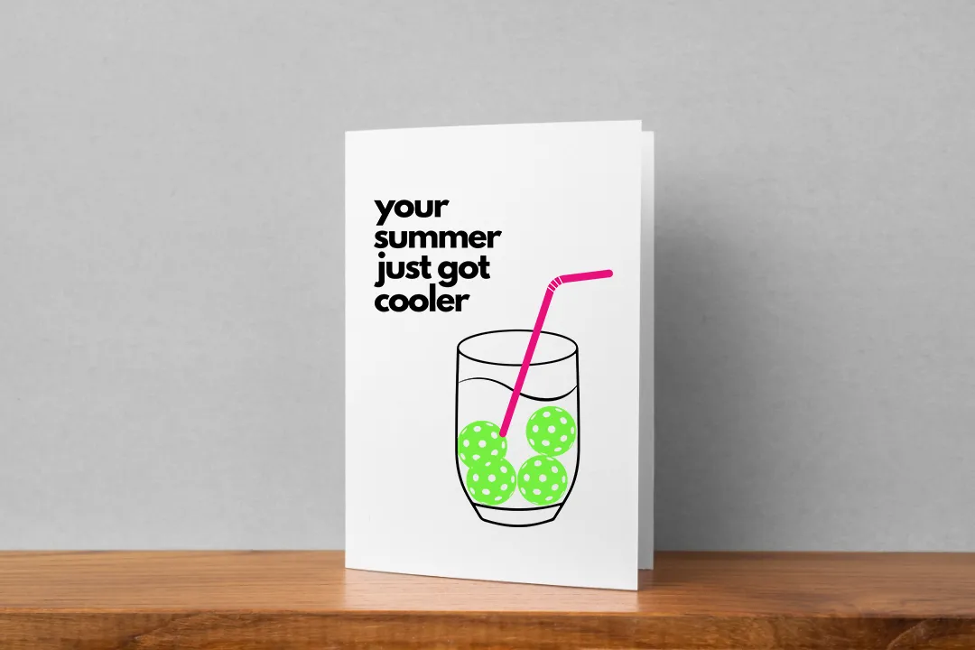 "Summer Just Got Cooler" Pickleball Birthday Greeting Card